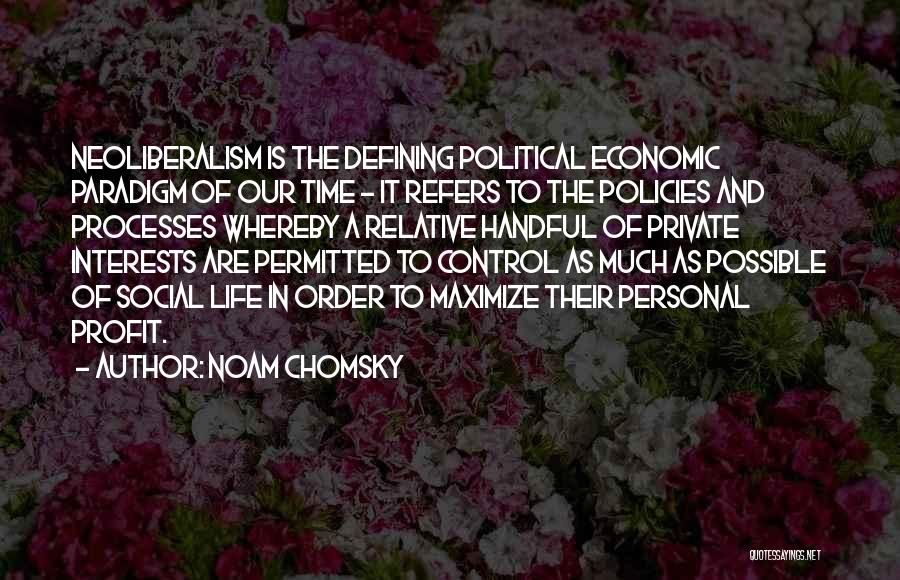 Life Processes Quotes By Noam Chomsky