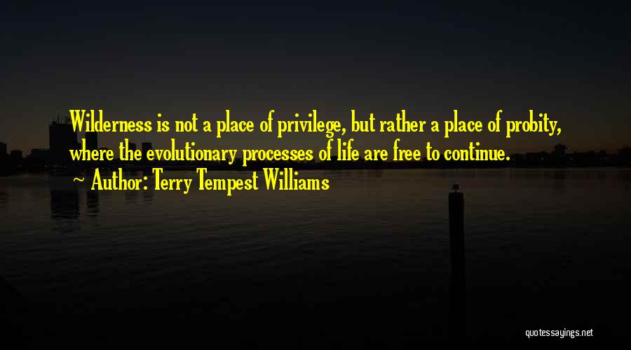 Life Processes Quotes By Terry Tempest Williams