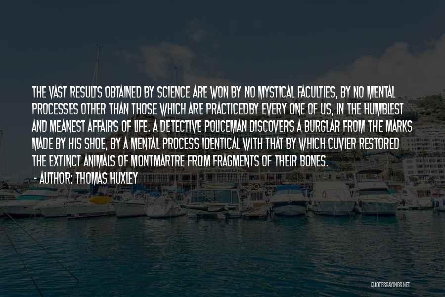 Life Processes Quotes By Thomas Huxley