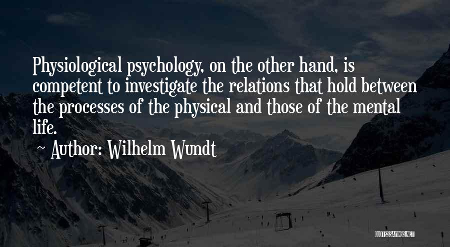 Life Processes Quotes By Wilhelm Wundt
