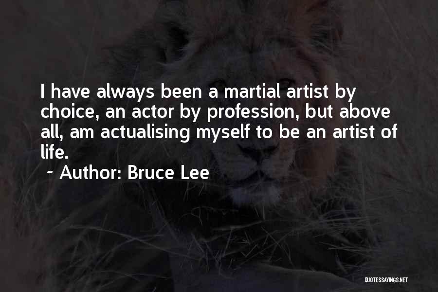 Life Profession Quotes By Bruce Lee