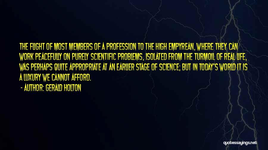 Life Profession Quotes By Gerald Holton