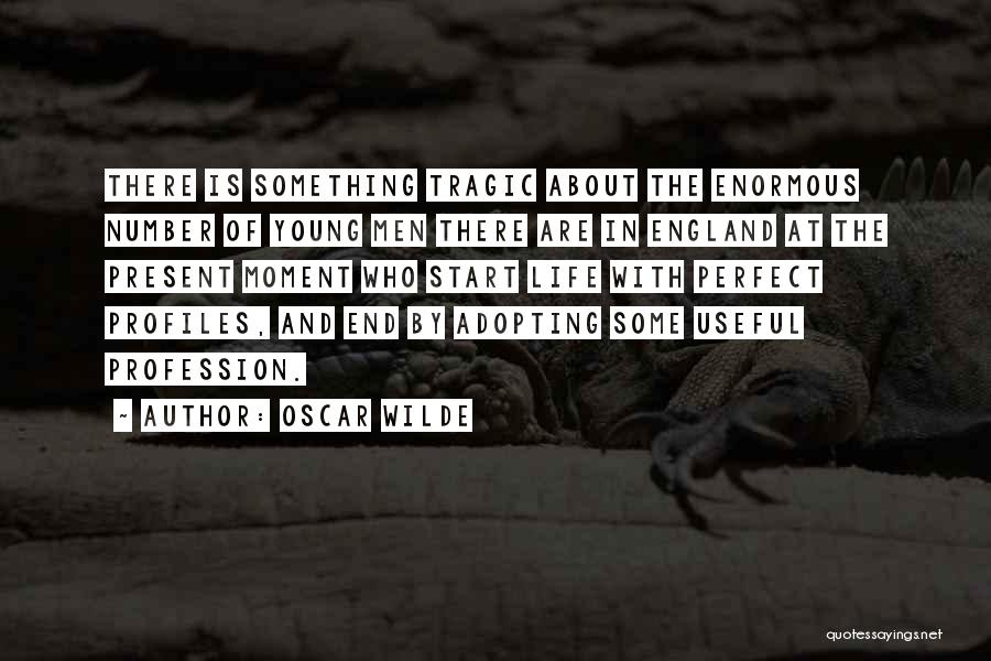 Life Profession Quotes By Oscar Wilde