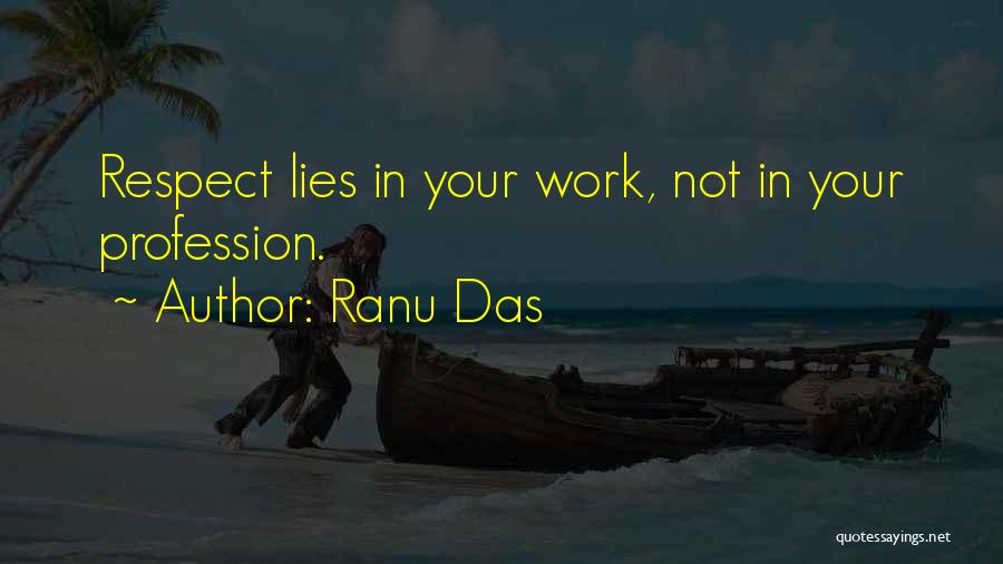 Life Profession Quotes By Ranu Das