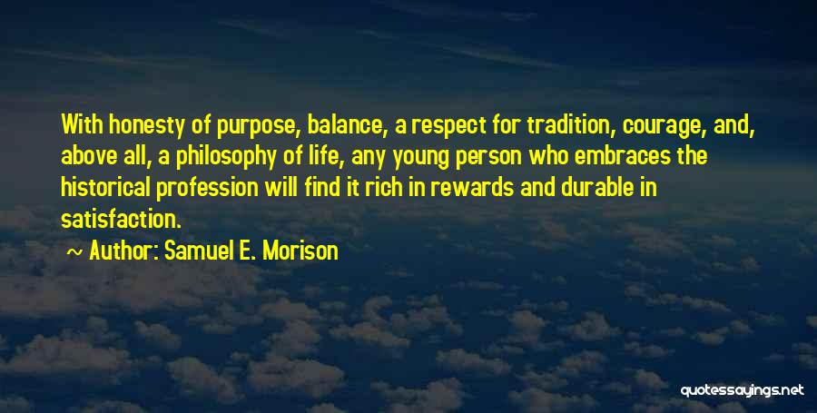 Life Profession Quotes By Samuel E. Morison