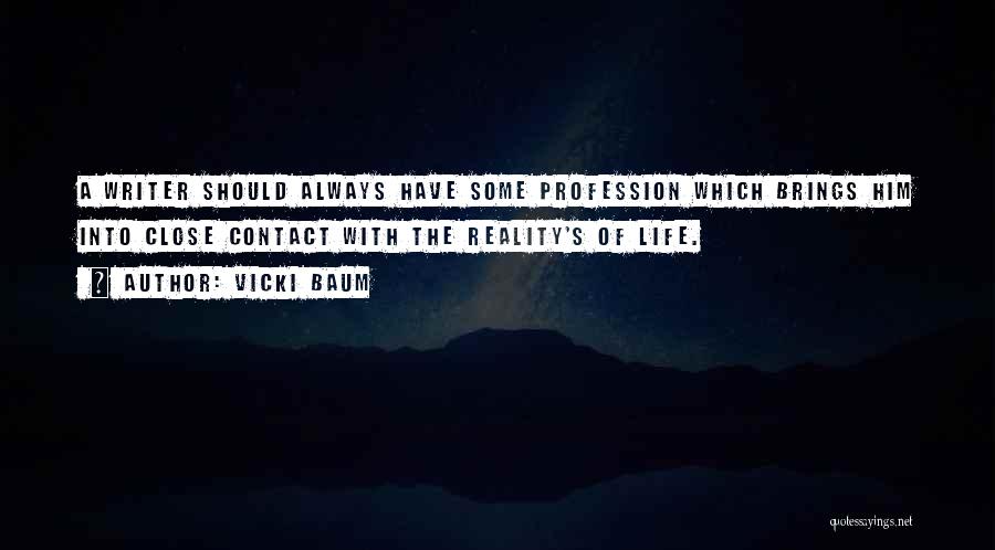 Life Profession Quotes By Vicki Baum