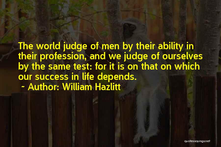 Life Profession Quotes By William Hazlitt