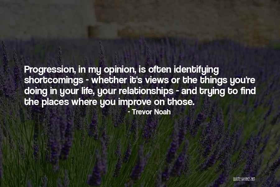 Life Progression Quotes By Trevor Noah