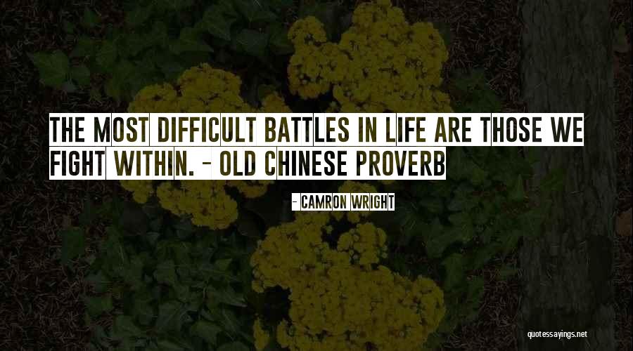 Life Proverb Quotes By Camron Wright Life Proverb Quotes By Camron Wright