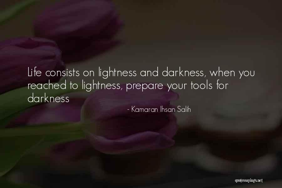 Life Proverb Quotes By Kamaran Ihsan Salih Life Proverb Quotes By Kamaran Ihsan Salih