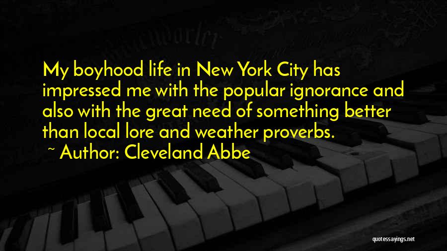 Life Proverbs Quotes By Cleveland Abbe