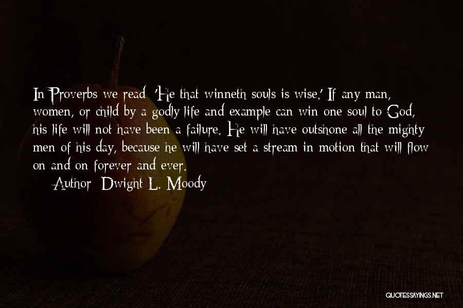 Life Proverbs Quotes By Dwight L. Moody