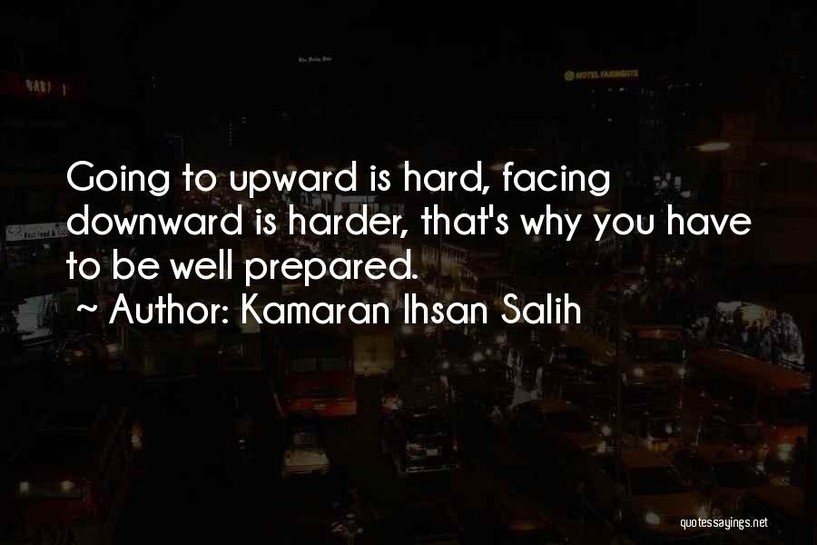 Life Proverbs Quotes By Kamaran Ihsan Salih