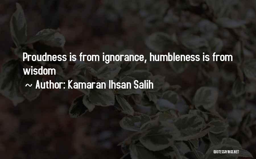 Life Proverbs Quotes By Kamaran Ihsan Salih