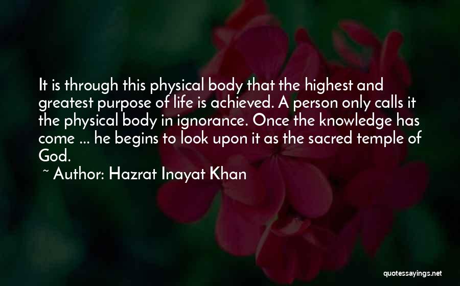 Life Purpose God Quotes By Hazrat Inayat Khan