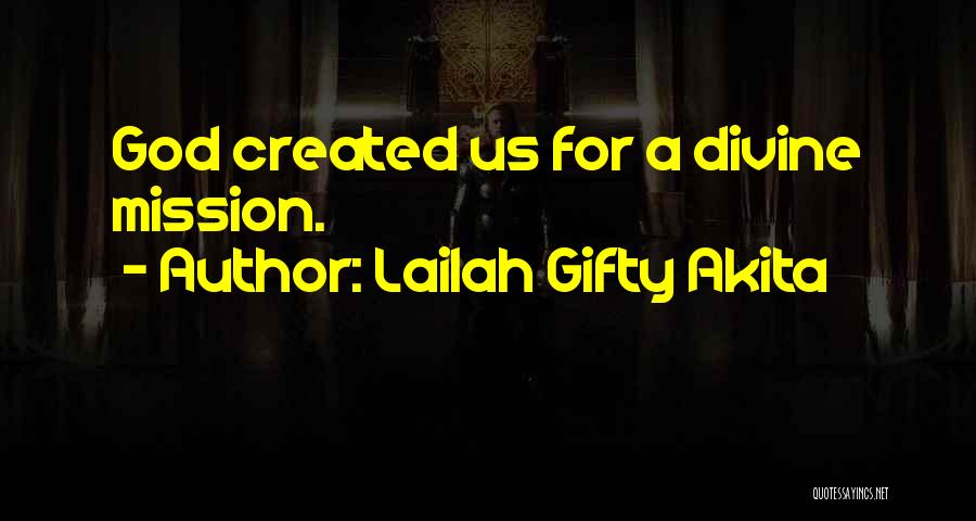 Life Purpose God Quotes By Lailah Gifty Akita