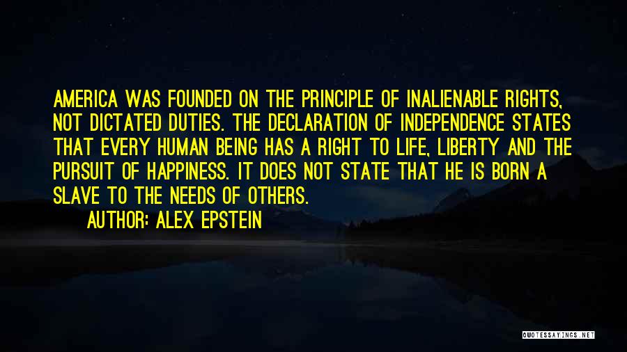 Life Pursuit Of Happiness Quotes By Alex Epstein