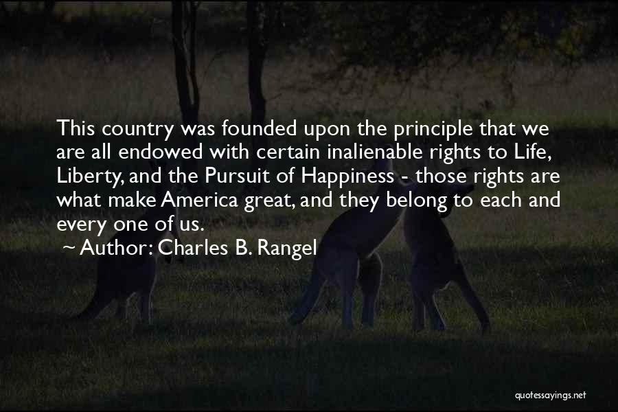 Life Pursuit Of Happiness Quotes By Charles B. Rangel