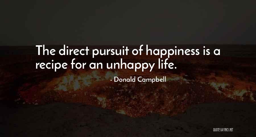 Life Pursuit Of Happiness Quotes By Donald Campbell