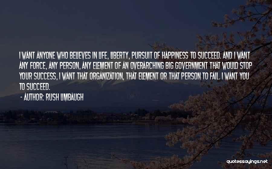 Life Pursuit Of Happiness Quotes By Rush Limbaugh