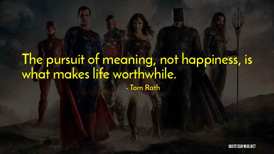 Life Pursuit Of Happiness Quotes By Tom Rath