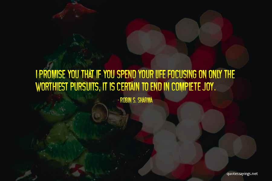 Life Pursuits Quotes By Robin S. Sharma Life Pursuits Quotes By Robin S. Sharma