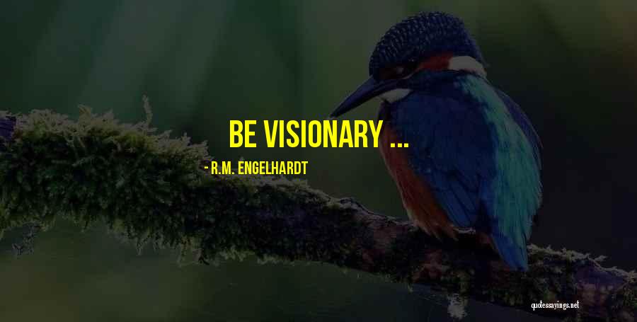 Life Qoutes Quotes By R.M. Engelhardt