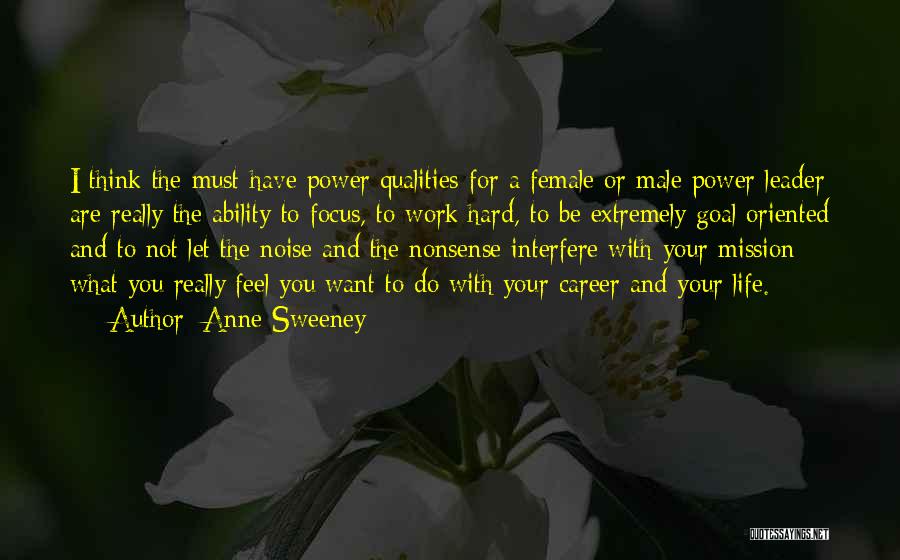 Life Qualities Quotes By Anne Sweeney