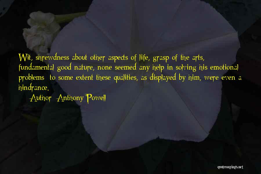 Life Qualities Quotes By Anthony Powell