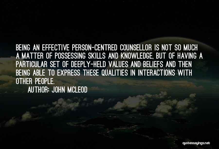 Life Qualities Quotes By John McLeod