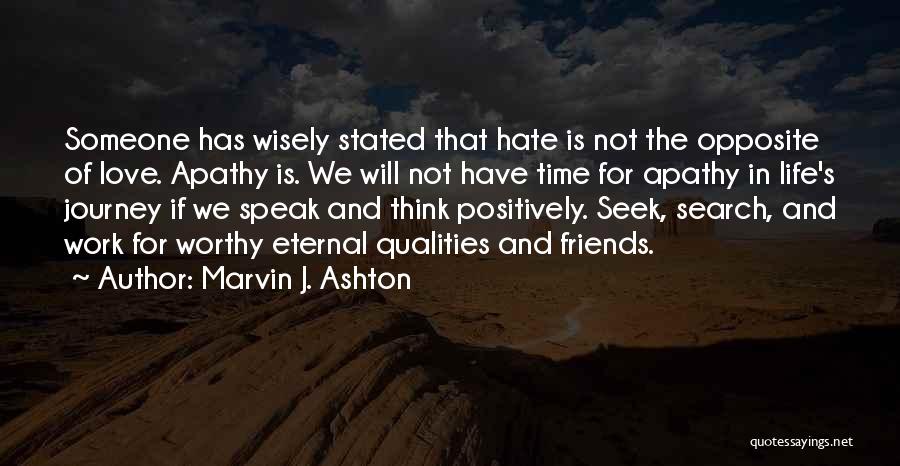 Life Qualities Quotes By Marvin J. Ashton