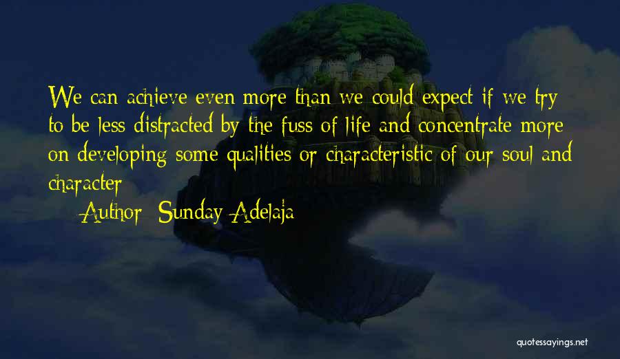 Life Qualities Quotes By Sunday Adelaja