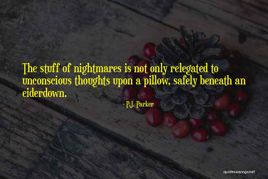 Life Quotation Quotes By P.J. Parker Life Quotation Quotes By P.J. Parker