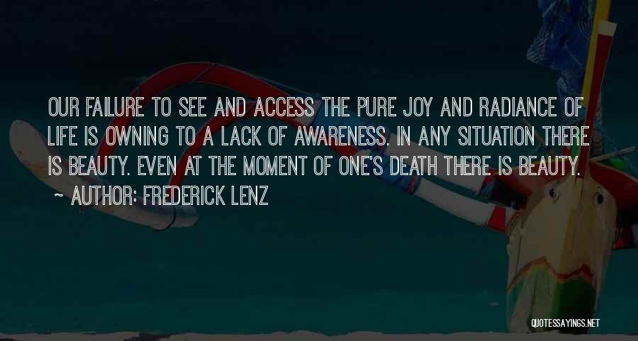 Life Radiance Quotes By Frederick Lenz