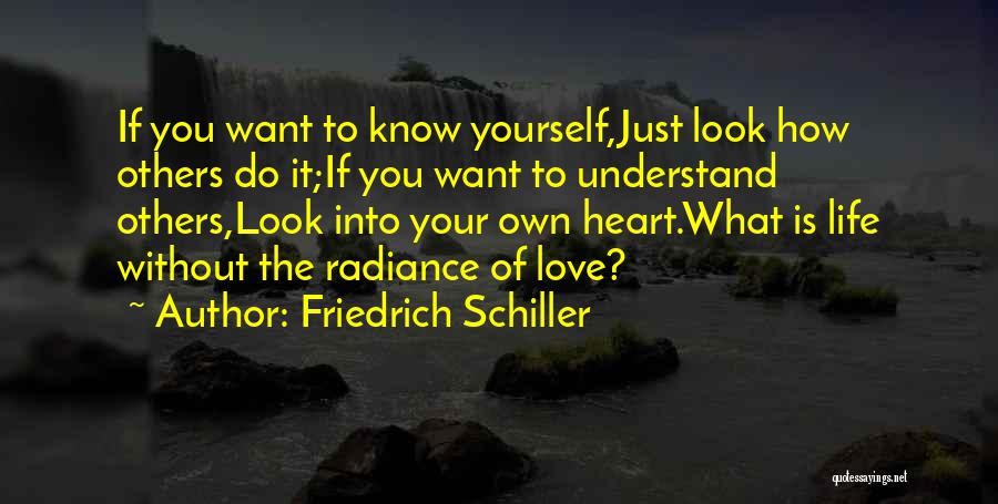 Life Radiance Quotes By Friedrich Schiller