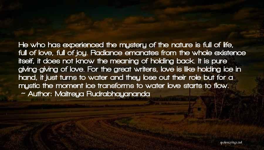 Life Radiance Quotes By Maitreya Rudrabhayananda