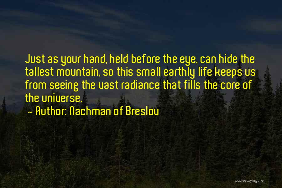 Life Radiance Quotes By Nachman Of Breslov