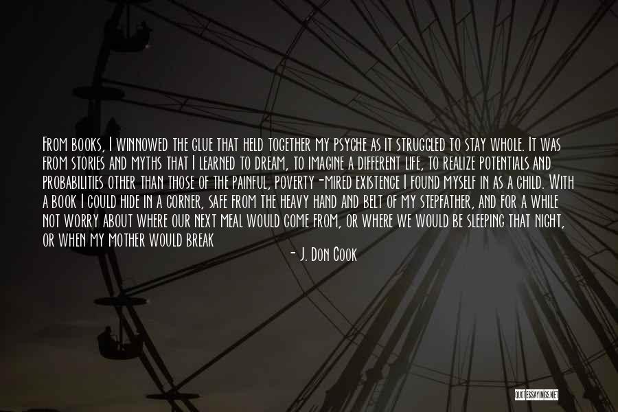 Life Rafts Quotes By J. Don Cook Life Rafts Quotes By J. Don Cook