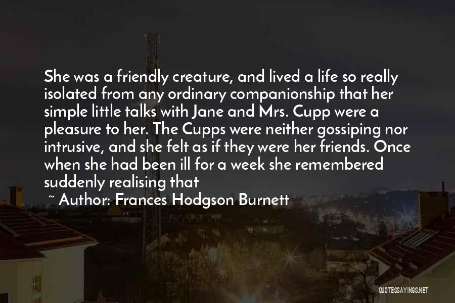 Life Realising Quotes By Frances Hodgson Burnett