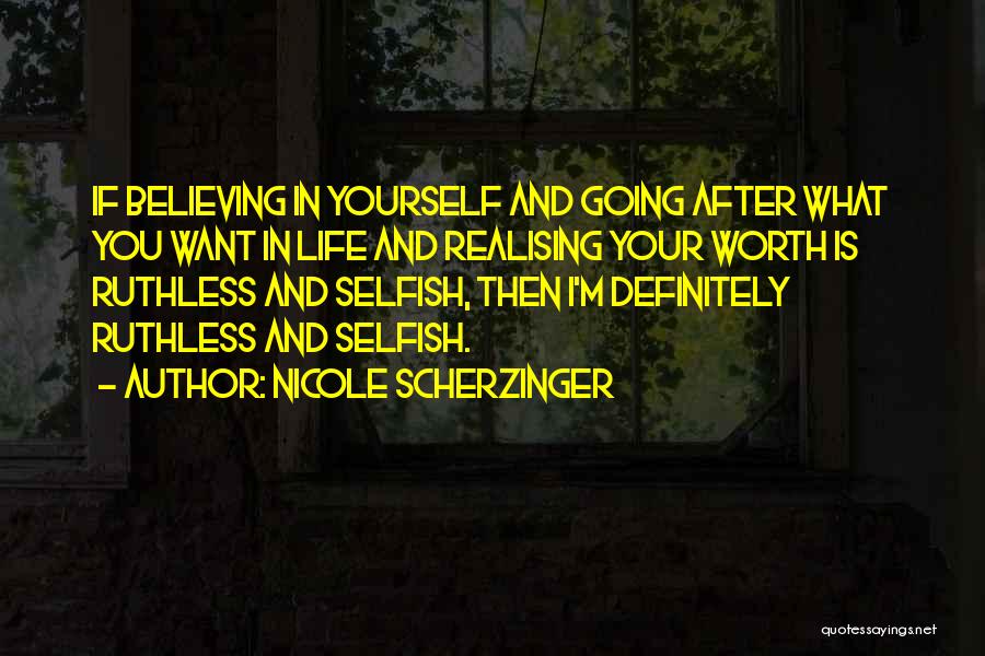 Life Realising Quotes By Nicole Scherzinger