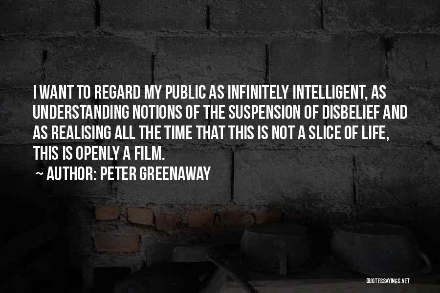 Life Realising Quotes By Peter Greenaway