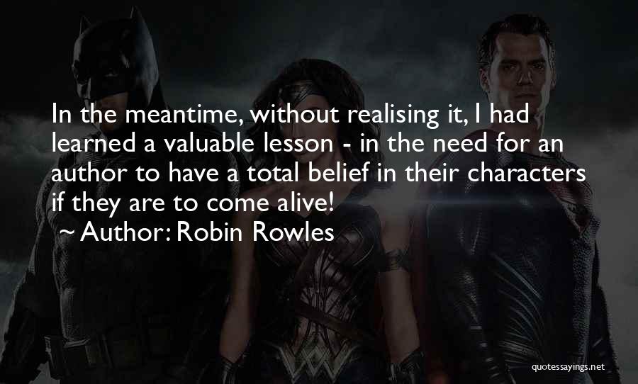 Life Realising Quotes By Robin Rowles