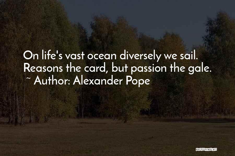 Life Reasons Quotes By Alexander Pope