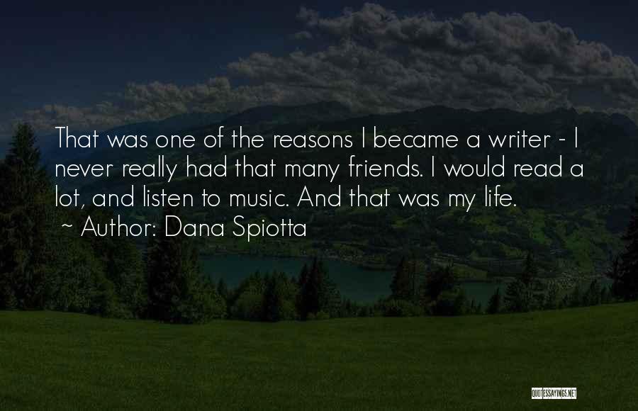 Life Reasons Quotes By Dana Spiotta