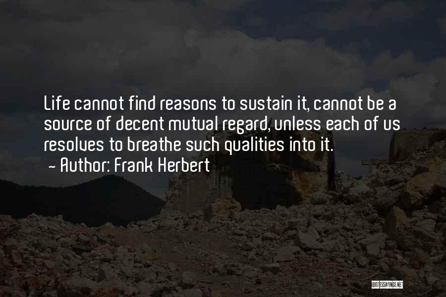 Life Reasons Quotes By Frank Herbert