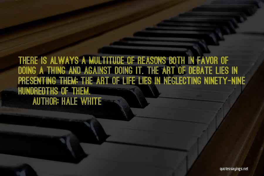 Life Reasons Quotes By Hale White