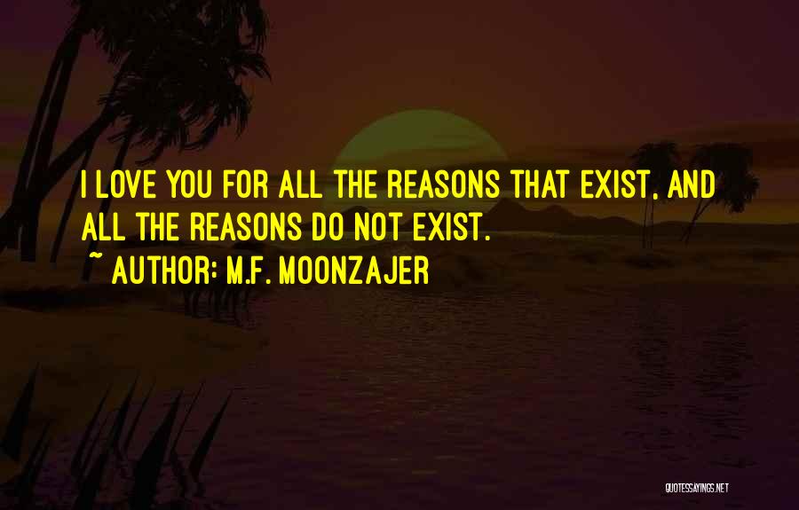 Life Reasons Quotes By M.F. Moonzajer