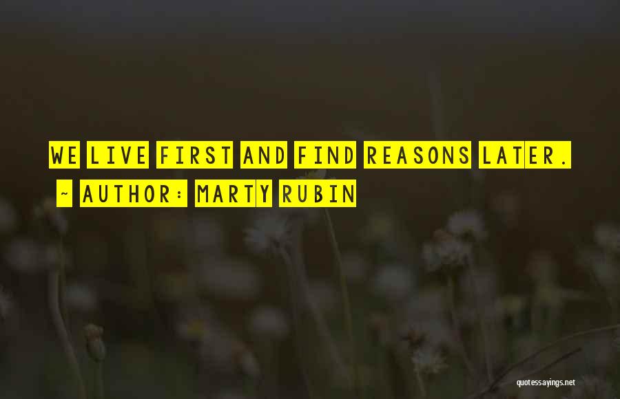 Life Reasons Quotes By Marty Rubin