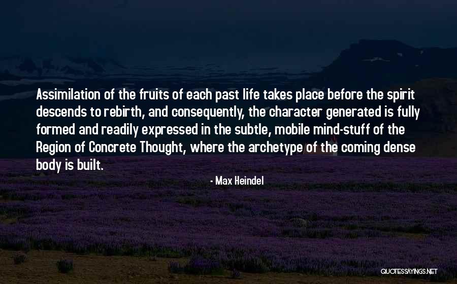 Life Rebirth Quotes By Max Heindel Life Rebirth Quotes By Max Heindel