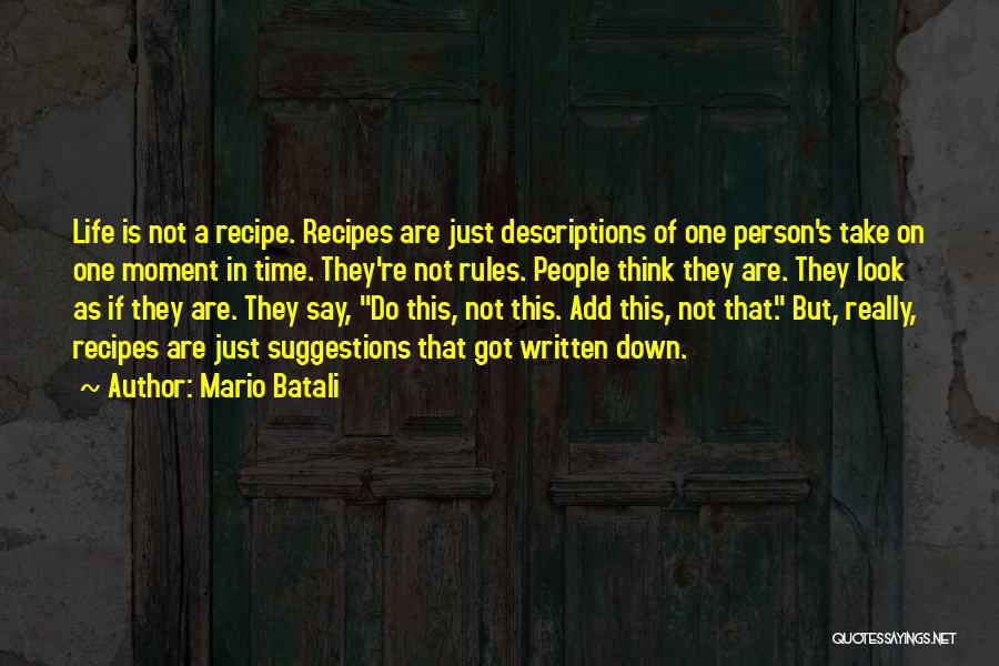 Life Recipes Quotes By Mario Batali